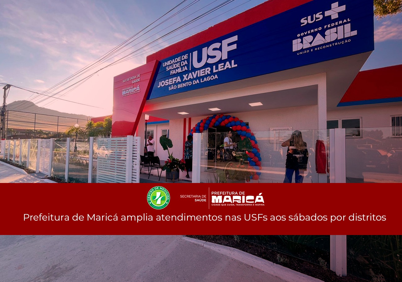 Prefeitura de Maricá amplia atendimentos nas USFs aos sábados por distritos